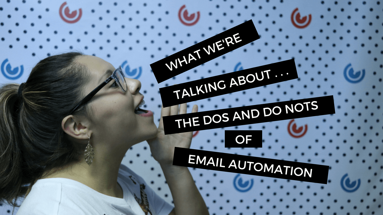 What Were Talking About the dos and donts of email automation_BlogImage