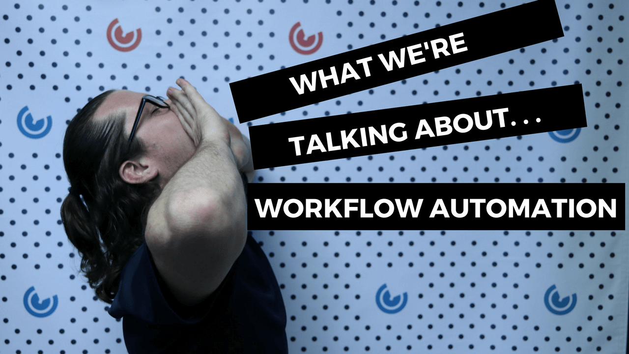 What Were talking about workflow automation_Blog Image